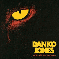 Danko Jones : You Are My Woman